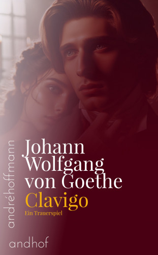 Johann Wolfgang von Goethe: Clavigo