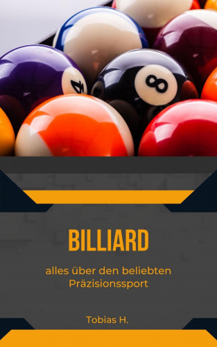 Tobias Hopfmüller: Billard - alles über den beliebten Präzisionssport
