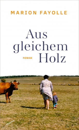Marion Fayolle: Aus gleichem Holz