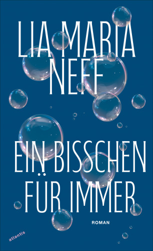 Lia Maria Neff: Ein bisschen für immer