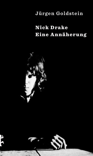 Jürgen Goldstein: Nick Drake