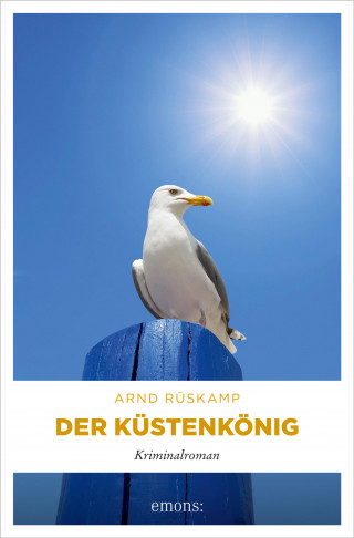 Arnd Rüskamp: Der Küstenkönig