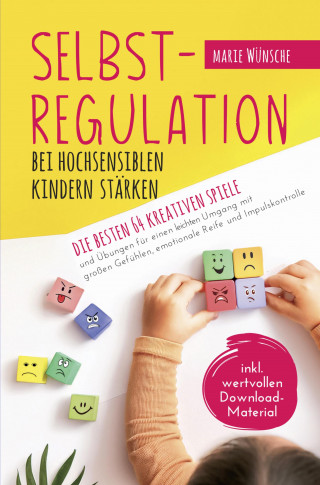 Marie Wünsche: Selbstregulation bei hochsensiblen Kindern stärken