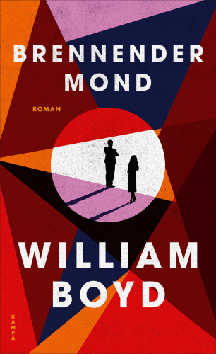 William Boyd: Brennender Mond