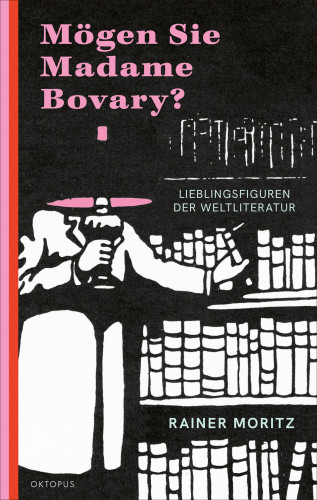 Rainer Moritz: Mögen Sie Madame Bovary?