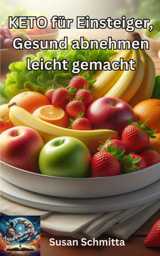 Susan Schmitta: Keto für Einsteiger