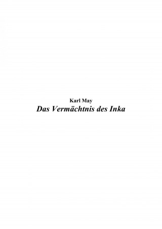 Otmar Trierweiler: Karl May. Das Vermächtnis es Inka.
