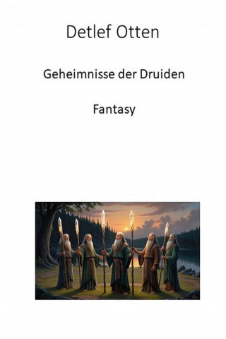 Detlef Otten: Geheimnisse der Druiden