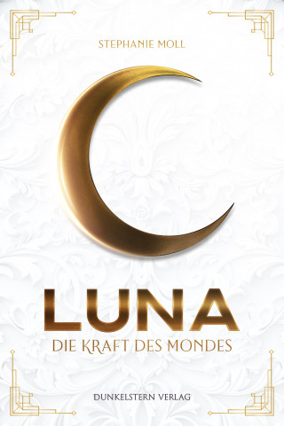 Stephanie Moll: Luna - Die Kraft des Mondes