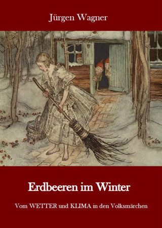 Jürgen Wagner: Erdbeeren im Winter