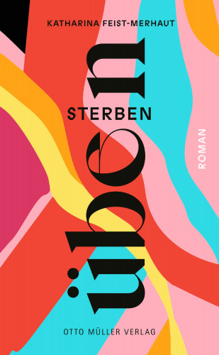 Kathrina Feist-Merhaut: Sterben üben