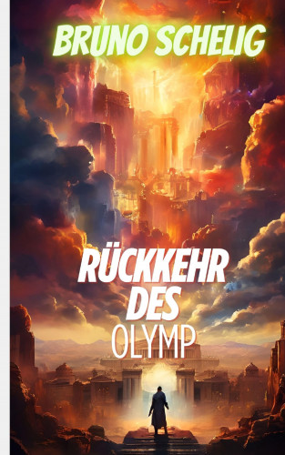 Bruno Schelig: Die Rückkehr des Olymp