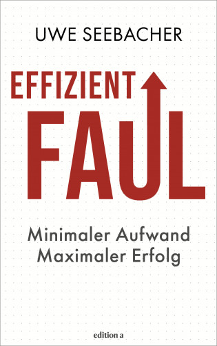 Uwe Seebacher: Effizient faul