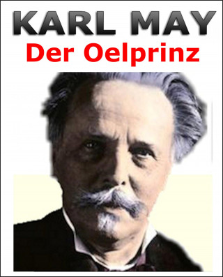 Otmar Trierweiler: Karl MAY - Der Oelprinz