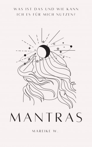 Mareike W.: Mantras