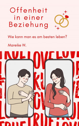 Mareike W.: Offenheit in einer Beziehung