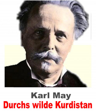 Otmar Trierweiler: Durchs wilde Kurdistan. Karl May.