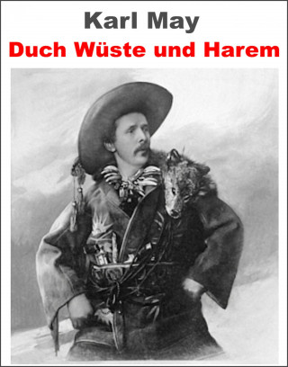 Otmar Trierweiler: Durch Wüste und Harem. Reiseerlebnisse - Carl May.
