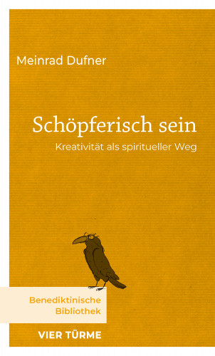 Meinrad Dufner: Schöpferisch sein
