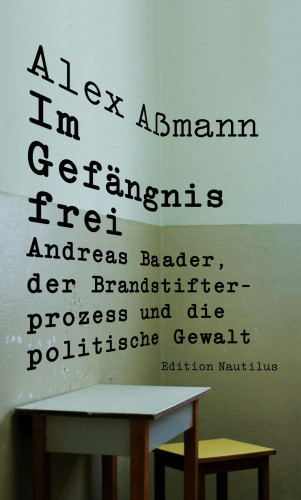 Alex Aßmann: Im Gefängnis frei