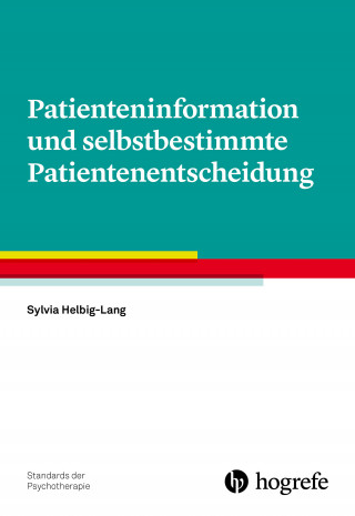 Sylvia Helbig-Lang: Patienteninformation und selbstbestimmte Patientenentscheidung