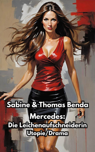 Sabine Benda, Thomas Benda: Mercedes: Die Leichenaufschneiderin
