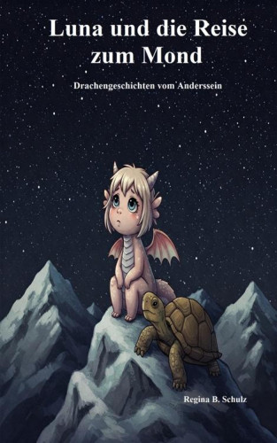 Regina Schulz: Luna und die Reise zum Mond