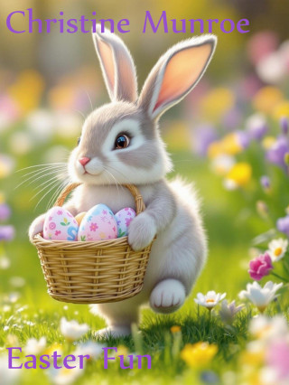 Christine Munroe: Easter Fun
