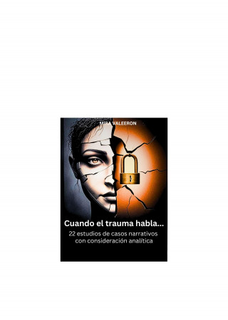 Mira Valeeron: Cuando el trauma habla...