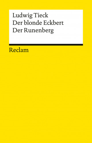 Ludwig Tieck: Der blonde Eckbert · Der Runenberg. Märchen