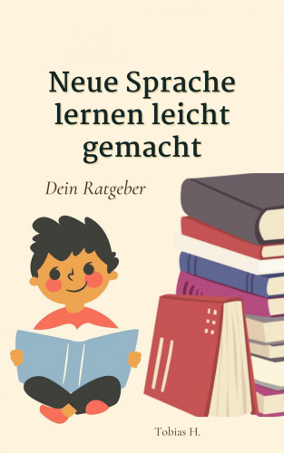 Tobias Hopfmüller: Neue Sprache lernen leicht gemacht - dein Ratgeber