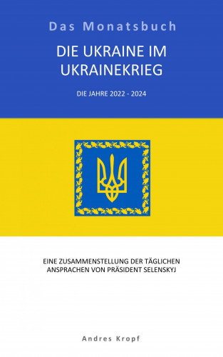 Andres Kropf: Die Ukraine im Ukrainekrieg
