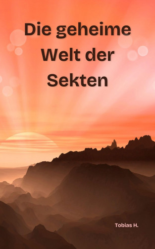 Tobias Hopfmüller: Die geheime Welt der Sekten