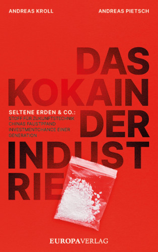 Andreas Kroll, Andreas Pietsch: Das Kokain der Industrie