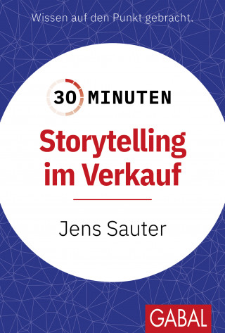 Jens Sauter: 30 Minuten Storytelling im Verkauf