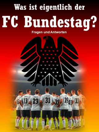 Mike Lauterbach: Was ist eigentlich der FC Bundestag? Fragen und Antworten