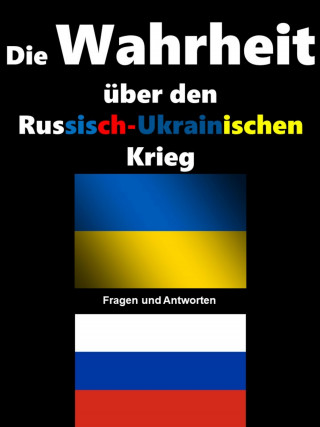 Anja Spitzner: Die Wahrheit über den Russisch-Ukrainischen Krieg