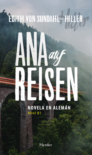 Edith von Sundahl-Hiller: Ana auf Reisen