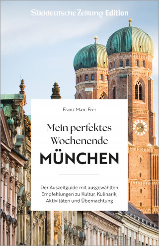Franz Marc Frei: Mein perfektes Wochenende München