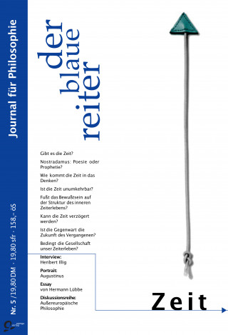 Frank Augustin, Rüdiger Vaas, August Nitschke, Beate Rygiert, Wolfgang Hauger, Kh. A. Geißler, Burkhard Liebsch, Friedrich Kümmel, Catherine Cardinal, Thomas Lange, Manfred Matheis, Heribert Illig, Peter Heintel, Klaus Erlach, Christoph Horn, A. W. Prins, Roland Krockenberger, Ingo Anhenn: Zeit