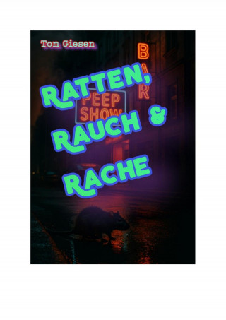 Tom Giesen: Ratten, Rauch & Rache