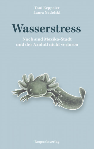 Toni Keppeler, Laura Nadolski: Wasserstress