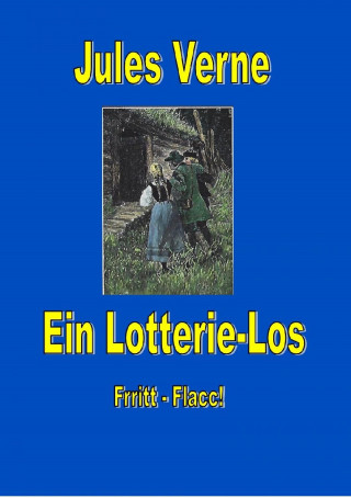 Jules Verne: Ein Lotterie-Los