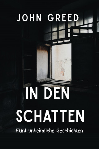John Greed: In den Schatten