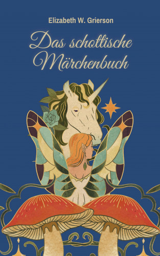 Elizabeth W. Grierson: Das schottische Märchenbuch