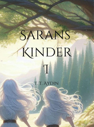 T. T. Aydin: Sarans Kinder