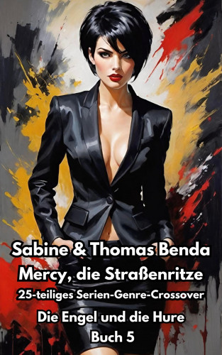 Sabine Benda, Thomas Benda: Mercy, die Straßenritze – Buch 5 – Die Engel und die Hure