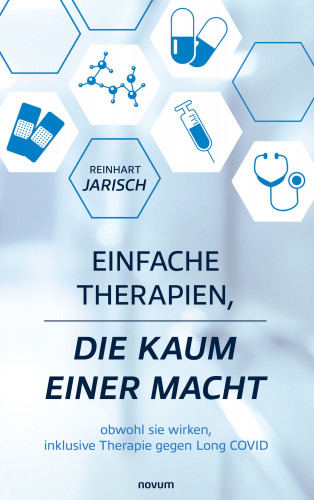 Dr. Reinhart Jarisch: Einfache Therapien, die kaum einer macht