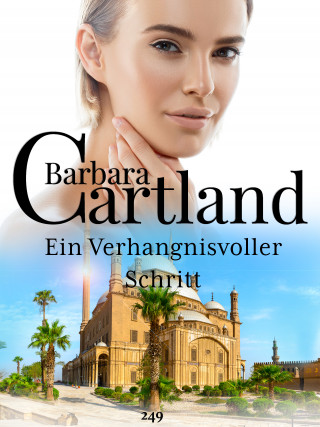 Barbara Cartland: Ein Verhangnisvoller Schritt