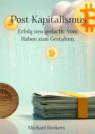 Michael Reekers: Post-Kapitalismus